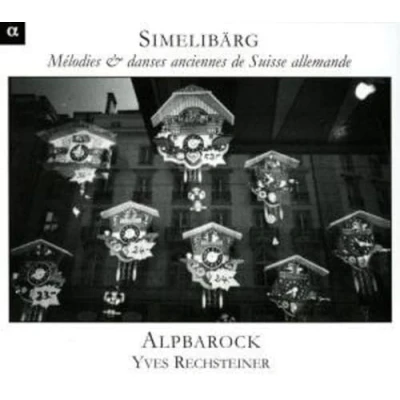 Abbildung von Simmelibärg Alte Lieder &amp; Tänze aus der Dt.Schweiz