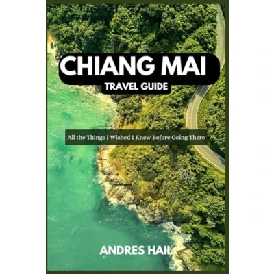 Abbildung von Chiang Mai Travel Guide 2024: All the Things I Wished Knew Before Going There.
