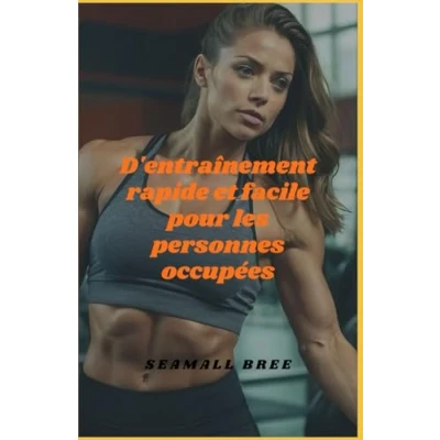 Abbildung von D&#039;entraînement rapide et facile pour les personnes occupées
