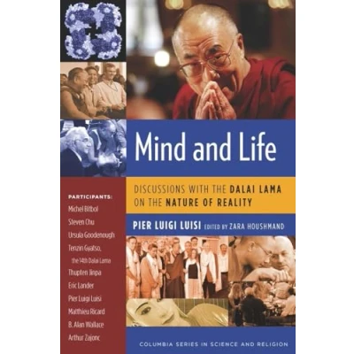 Abbildung von Mind and Life: Discussions With the Dalai Lama on Nature of Reality (Columbia Series in Science Religion)