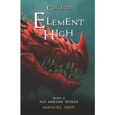 Abbildung von Element High Colleges Band 2 Auf Merlins Spuren (Element Die Schule der magischen Kinder 6)