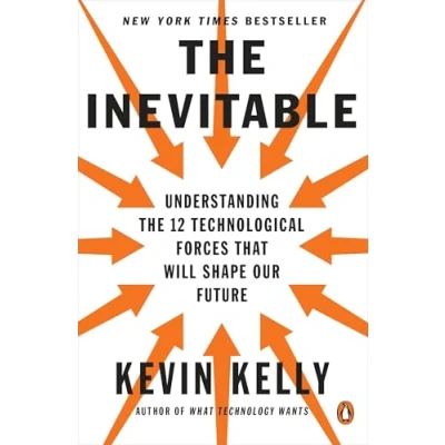 Abbildung von the Inevitable: Understanding 12 Technological Forces That Will Shape Our Future