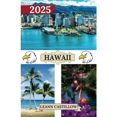 Abbildung von HAWAII REISEFÜHRER 2025: Grundlegende Reiseinformationen Wichtige Reisetipps zu Transportmitteln, unbedingt besuchten Orten mit Adressen, Stränden und ... für eine reibungslose Reise durch Hawaii.