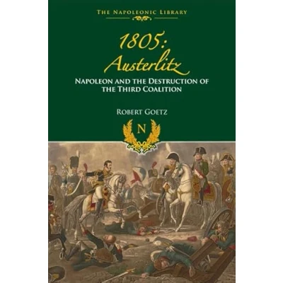 Abbildung von 1805 Austerlitz: Napoleon and the Destruction of Third Coalition