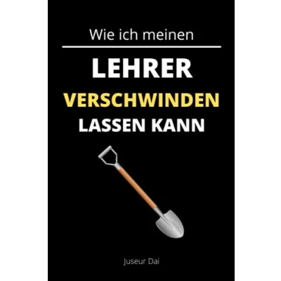 Abbildung von Wie ich meinen Lehrer verschwinden lassen kann: Lustiges liniertes Notizbuch im A5 Format für Schülerinnen und Schüler