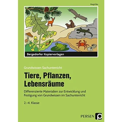 Abbildung von Tiere, Pflanzen, Lebensräume: Differenzierte Materialien zur Entwicklung und Festigung von Grundwissen im Sachunterricht (2. bis 4. Klasse) (Grundwissen Sachunterricht)