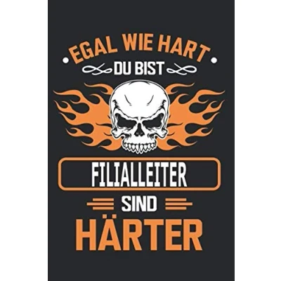 Abbildung von Egal wie hart du bist Filialleiter sind härter: Notizbuch, Notizblock, Geschenk Buch mit 110 linierten Seiten