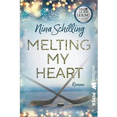 Abbildung von Melting my Heart (Die besten deutschen Wattpad Bücher, Bd. ?): Roman Eine berührende Sports Romance über Eishockey, Mobbing und Vertrauen