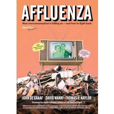 Abbildung von Affluenza: How Overconsumption Is Killing Us and to Fight Back