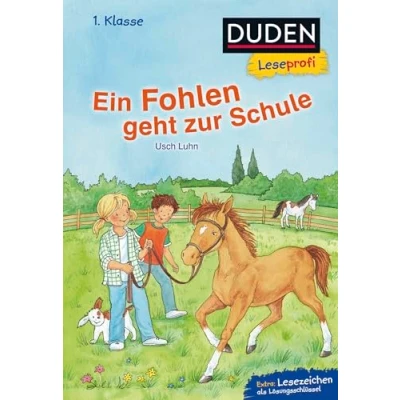Abbildung von Duden Leseprofi Ein Fohlen geht zur Schule, 1. Klasse: Kinderbuch für Erstleser ab 6 Jahren