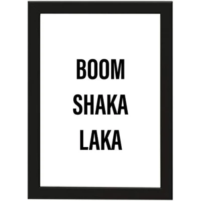 Abbildung von PICSonPAPER Poster DIN A4, Boom Shaka Laka, gerahmt mit schwarzem Bilderrahmen, Geschenk, Geschenkidee, Geburtstagsgeschenk, Rahmen, Kunstdruck, Typographie