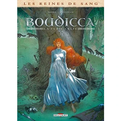 Abbildung von Les Reines de sang Boudicca, la furie celte T01: Tome 1