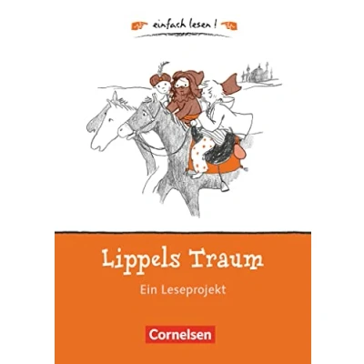 Abbildung von Einfach lesen! Leseprojekte Leseförderung ab Klasse 5 Niveau 1: Lippels Traum Ein Leseprojekt zu dem gleichnamigen Roman von Paul Maar Arbeitsbuch mit Lösungen