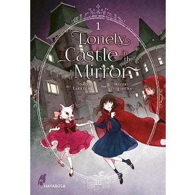 Abbildung von Lonely Castle in the Mirror 1: Der Manga zum Fantasy Erfolg aus Japan eine berührende Geschichte darüber, wie man gemeinsam Einsamkeit überwinden kann