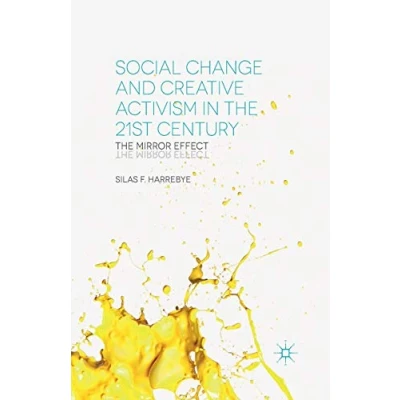 Abbildung von Social Change and Creative Activism in The 21st Century: Mirror Effect