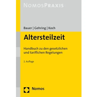 Abbildung von Altersteilzeit: Handbuch zu den gesetzlichen und tariflichen Regelungen