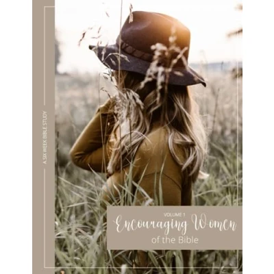 Abbildung von Encouraging Women of the Bible: A Six Week Bible Study