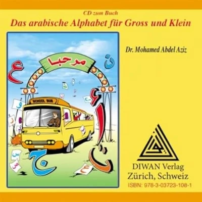 Abbildung von Das arabische Alphabet für Gross und Klein Audio CD: Die arabischen Buchstaben Kinder Vokabelverzeichnis / Deutsch Arabisch