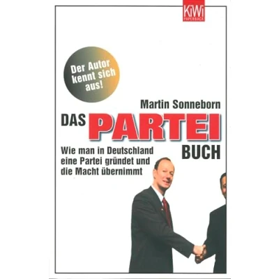 Abbildung von Das Partei Buch: Wie man in Deutschland eine gründet und die Macht übernimmt