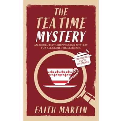 Abbildung von THE TEATIME mystery an absolutely gripping cozy for all crime thriller fans (Travelling Cook Mysteries, Band 6)
