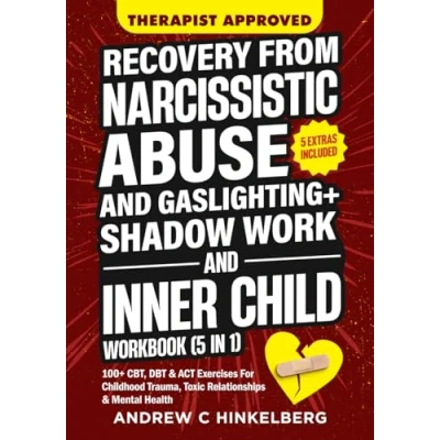 Abbildung von Recovery From Narcissistic Abuse and Gaslighting + Shadow Work Inner Child Workbook (5 in 1): 100+ CBT, DBT &amp; ACT Exercises For Childhood Trauma, Toxic Relationships Mental Health