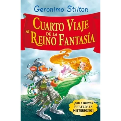 Abbildung von Cuarto viaje al Reino de la Fantasía: ¡Con 3 nuevos perfumes mistoriosos! (Geronimo Stilton)