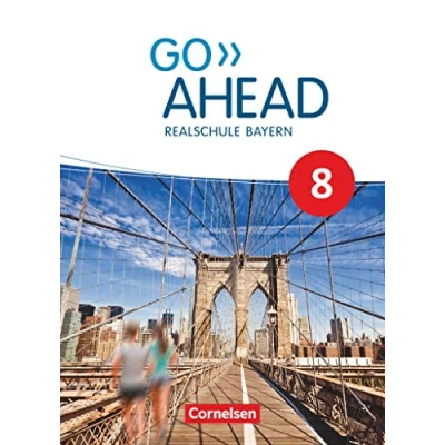 Abbildung von Go Ahead Realschule Bayern 2017 8. Jahrgangsstufe: Schulbuch Festeinband