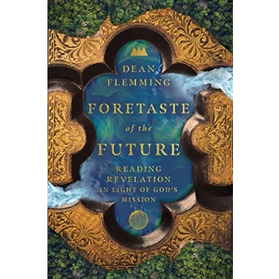 Abbildung von Foretaste of the Future: Reading Revelation in Light God&#039;s Mission