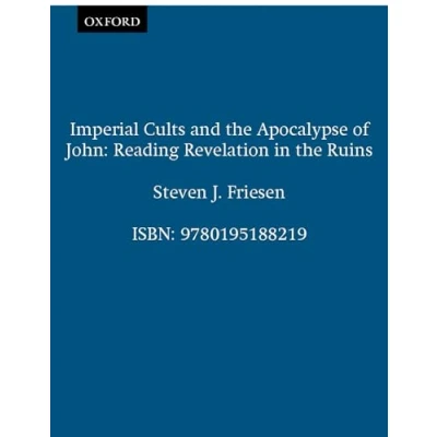 Abbildung von Imperial Cults and the Apocalypse of John: Reading Revelation in Ruins