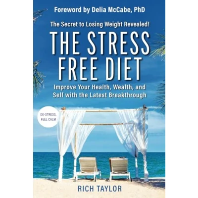 Abbildung von the Stress Free Diet: Secret to Losing Weight Revealed! Improve Your Health, Wealth, and Self with Latest Breakthrough