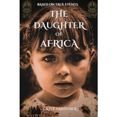 Abbildung von The Daughter of Africa: Based on True Events