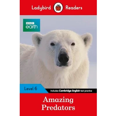 Abbildung von Ladybird Readers Level 6 BBC Earth Amazing Predators (ELT Graded Reader )
