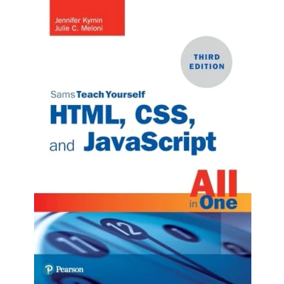 Abbildung von Html, Css, and JavaScript All in One, Sams Teach Yourself: Covering Html5, Css3, Es6, Yourself