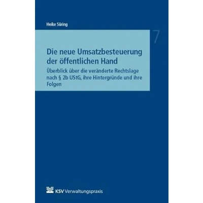Abbildung von die neue Umsatzbesteuerung der öffentlichen Hand: Überblick über veränderte Rechtslage nach § 2b UStG, ihre Hintergründe und Folgen (Reihe Besonderes Verwaltungsrecht)