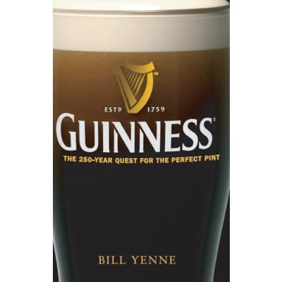 Abbildung von Guinness: the 250 Year Quest for Perfect Pint
