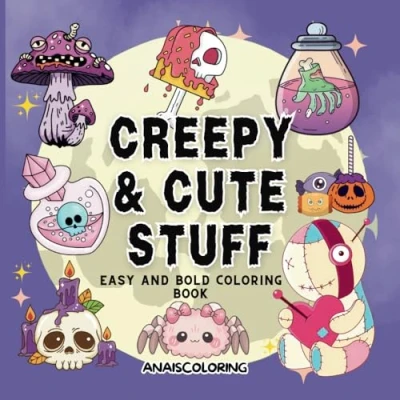 Abbildung von Creepy and Cute stuff easy bold coloring book: Goth Kawaii Spooky Creatures of All Kinds Many More