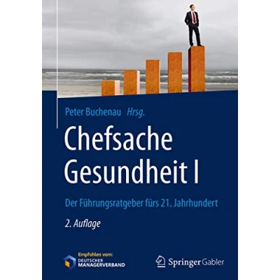 Abbildung von Chefsache Gesundheit I: Der Führungsratgeber fürs 21. Jahrhundert
