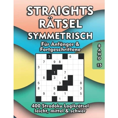 Abbildung von Straights Rätselheft Stradoku Rätsel für Anfänger und Fortgeschrittene: Str8ts Logikrätsel symmetrisch in den Schwierigkeitsstufen leicht, mittel &amp; schwer