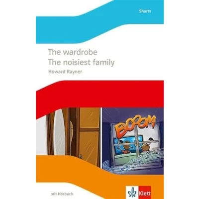 Abbildung von The wardrobe / noisiest family: Lektüre mit Hörbuch Klasse 6 (English Readers)