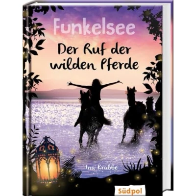 Abbildung von Funkelsee der Ruf wilden Pferde (Band 4): Pferdebücher mit Tiefgang: Pferde, Freundschaft und große Geheimnisse für Mädchen ab 10