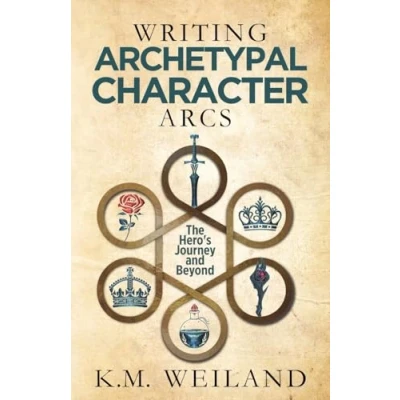 Abbildung von Writing Archetypal Character Arcs: The Hero&#039;s Journey and Beyond (Helping Writers Become Authors, Band 11)