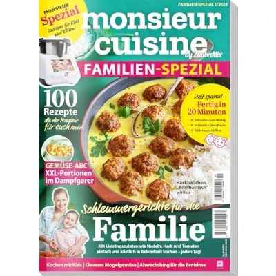 Abbildung von Monsieur Cuisine by ZauberMix Familien Spezial 01/2024 100 Rezepte Schlemmergerichte für die Familie Fertig in 20 Minuten