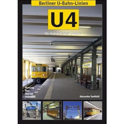 Abbildung von Berliner U Bahn Linien: U4 Die Schöneberger Bahn: Bahn. Planung, Bau, Betrieb, Stationen