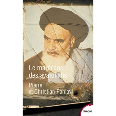 Abbildung von Le marécage des ayatollahs: Une histoire de la Révolution iranienne