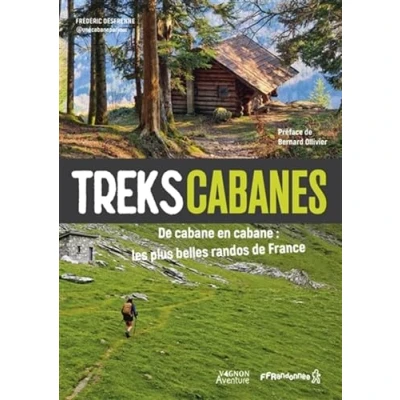 Abbildung von Treks cabanes de cabane en cabane, les plus belles randos itinérantes France: : France