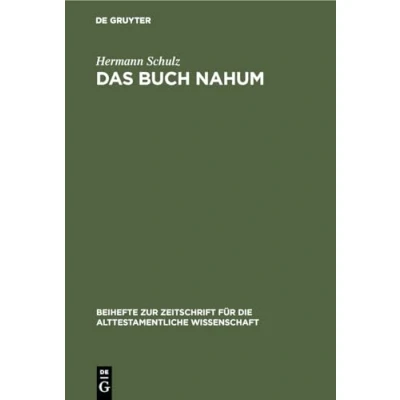Abbildung von Das Buch Nahum: Eine redaktionskritische Untersuchung (Beihefte zur Zeitschrift für die alttestamentliche Wissenschaft, 129, Band 129)