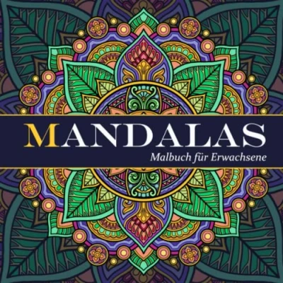 Abbildung von Mandala Malbuch für Erwachsene: Das große Ausmalbuch Erwachsene mit 50 wunderschönen Mandalas! Ideal als Anti Stress Geschenk Frauen und Männer zum Entspannen abbauen.