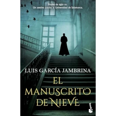 Abbildung von El manuscrito de nieve: Los manuscritos, 2 (Novela histórica, Band 2)