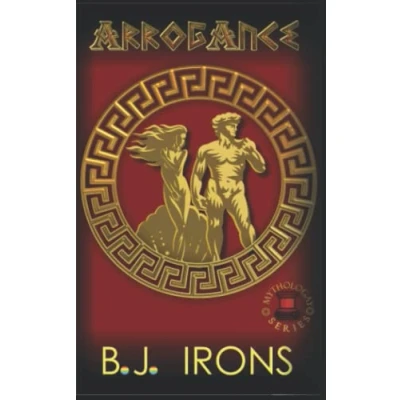 Abbildung von Arrogance: A Greek Mythology Gay Retelling (Book 2 of the Mythologay Series)