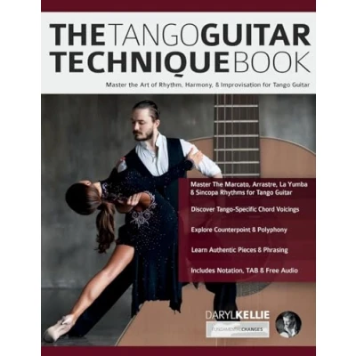 Abbildung von the Tango Guitar Technique Book: Master Art of Rhythm, Harmony &amp; Improvisation for